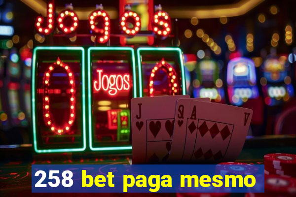 258 bet paga mesmo